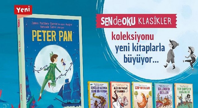 Peter Pan’a ’’SEN de OKU’’ dokunuşu...