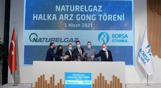 Borsa İstanbul’da gong Naturelgaz için çaldı