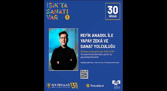 Dünyaca ünlü sanatçı Refik Anadol, FMV Işık Okulları öğrencileriyle buluşuyor.