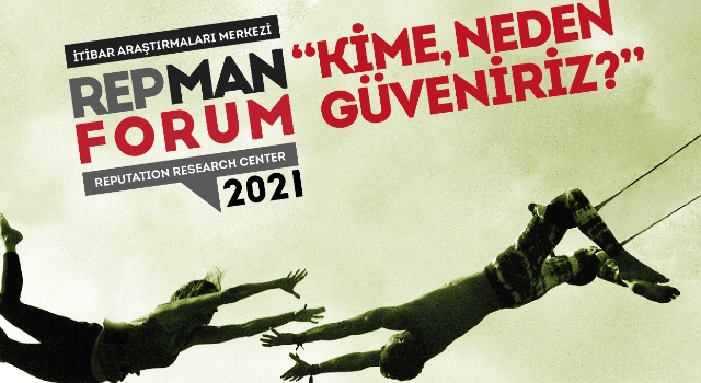 İtibar ve güven arasındaki ilişki Repman Forum 2021’de ele alındı