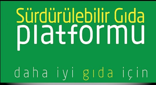 Sürdürülebilir Gıda Platformu’na 8 Yeni Üye