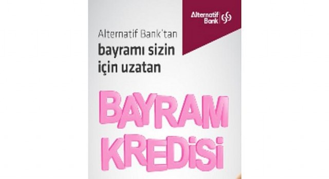 Alternatif Bank’ta bayramı kredisi fırsatı devam ediyor