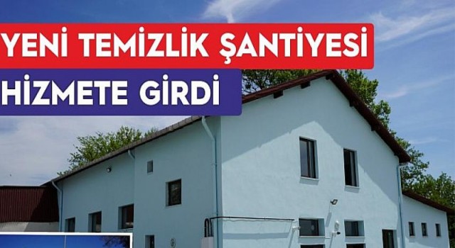 Lüleburgaz’a yeni temizlik şantiye binası