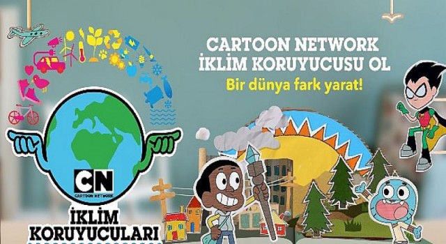 Cartoon Network çocukları İklim Koruyucusu olmaya davet ediyor