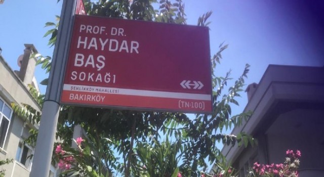 İBB’nin Florya’da bir sokağa merhum BTP Genel Başkanı Prof. Dr. Haydar Baş’ın ismi verdi