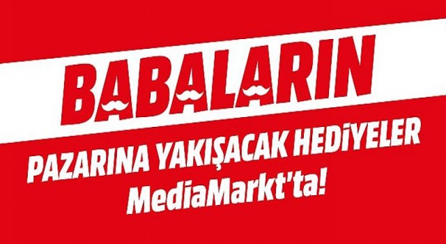 MediaMarkt’tan babaları fethedecek kampanya