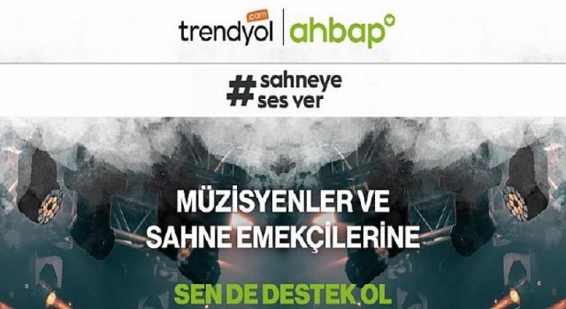 Trendyol ve Ahbap sahneye ses veriyor