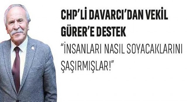 Başkan Kamil Davarcı’dan Vekil Güner’e Destek!