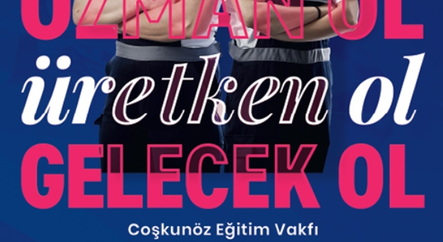 Coşkunöz Eğitim Vakfı (CEV) Meslek Edinme Programı Başvuruları Başladı