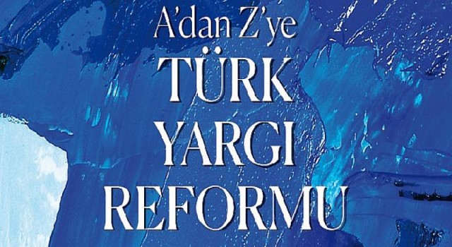 Daha İyi Yargı Derneği’nden Türkiye’nin ihtiyacı olan kaliteli Yargı için 9 maddelik Çözüm Planı