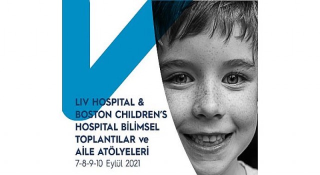 Liv Hospital ve Boston Children’s Hospital işbirliği ile Bilimsel Toplantılar ve Aile Atölyeleri