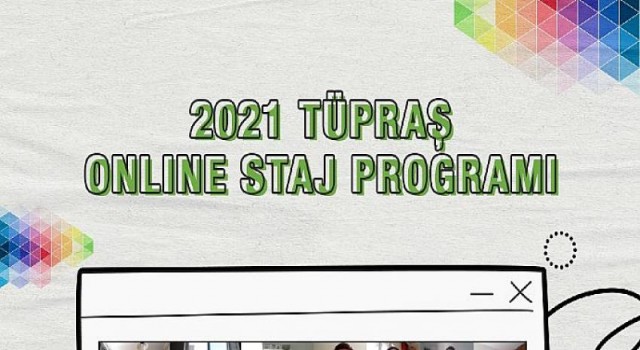 Tüpraş, Üniversite Öğrencileri ile Online Staj Programı’nda Buluşmayı Sürdürüyor