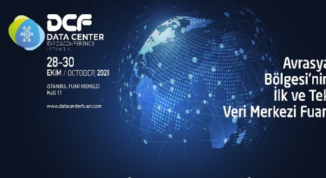 Avrasya’nın veri merkezi sektörü DCF Data Center EXPO’da buluşacak