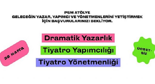 PSM Atölye geleceğin yazar, yapımcı ve yönetmenlerini arıyor!