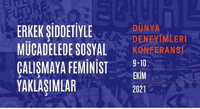 Mor Çatı, “Erkek Şiddetiyle Mücadelede Sosyal Çalışmaya Feminist Yaklaşımlar - Dünya Deneyimleri” Konferansı düzenliyor!