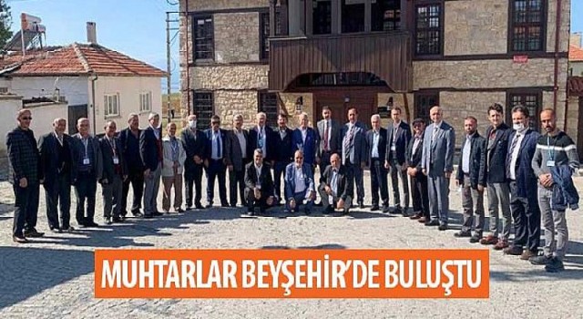 Muhtarlar Beyşehir’de Buluştu