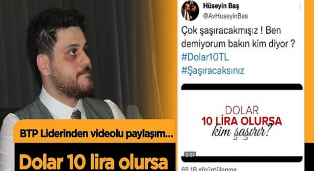 BTP’den Erdoğan’a “Dolar 10 lira olsa kim şaşırır