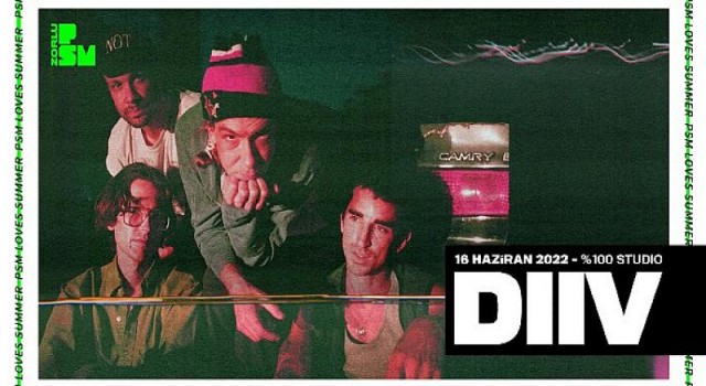 DIIV, PSM Loves Summer kapsamında Zorlu PSM’de