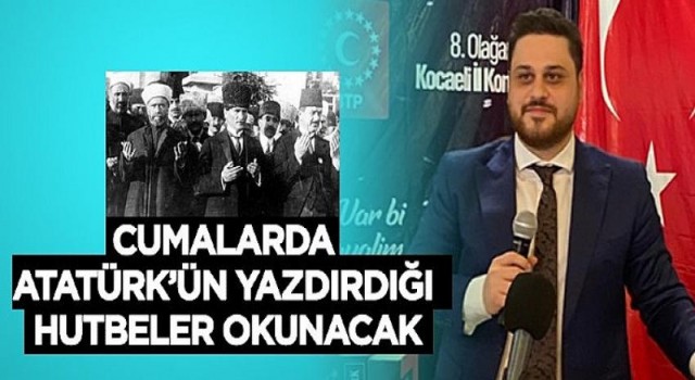 Hüseyin Baş: Cumalarda Atatürk’ün yazdırdığı hutbeler okunacak