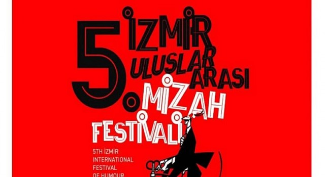 5. İzmir Uluslararası Mizah Festivali başlıyor