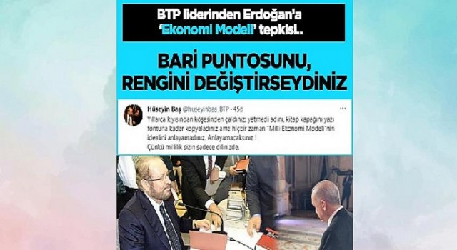 BTP liderinden Erdoğan’a ‘Türkiye Ekonomi Modeli’ tepkisi