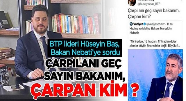 Hüseyin Baş: Çarpılanı geç sayın bakanım, çarpan kim?