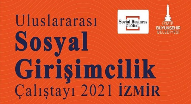 İzmir Büyükşehir Belediyesi, sosyal girişimcileri buluşturuyor