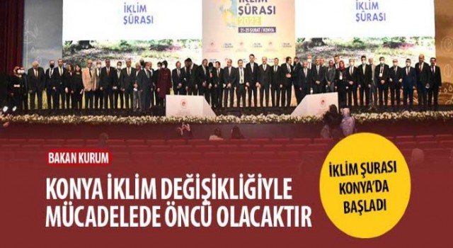 İklim Şurası Konya’da Başladı