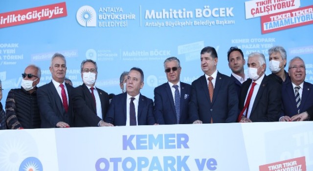 Kemer Otopark ve Pazar Yeri Projesi’nin temeli atıldı