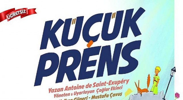 “Küçük Prens” oyunu çocuklarla buluşuyor