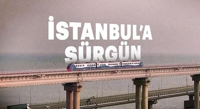 Can Ertune’nın Hazırladığı “İstanbul’a Sürgün” Gain’de Yayında