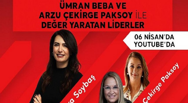 ‘Değer Yaratan Liderler’ Hürriyet Bizimle’de