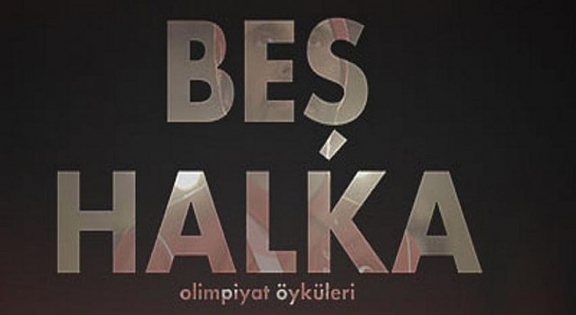 Olimpiyat Öyküleri Beş Halka Belgeseliyle beIN SPORTS’ta