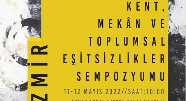 Kent, mekân ve toplumsal eşitsizlik masaya yatırılacak