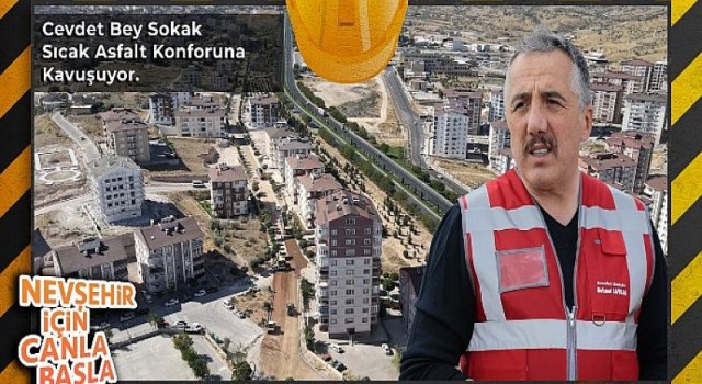 Nevşehir Cevdet Bey Sokak Sıcak Asfalt Konforu İle Buluşuyor