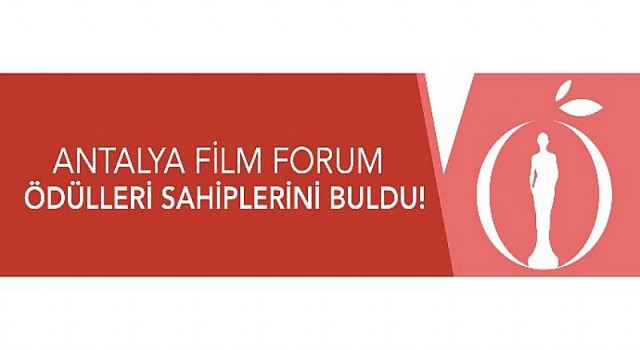 Antalya Film Forum Ödülleri Sahiplerini Buldu