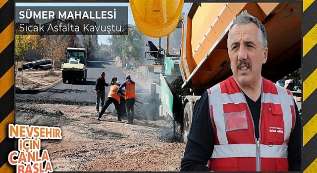 Nevşehir Sümer Mahallesi’ndeki Bu Yollar Sıcak Asfalt Oluyor