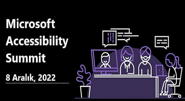 Microsoft Erişilebilirlik Zirvesi, 8 Aralık’ta düzenleniyor