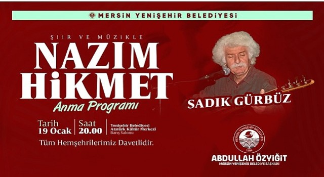 Nazım Hikmet, Mersin Yenişehir&#39;de anılacak