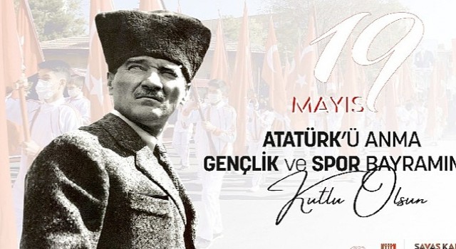 Karaman Belediye Başkanı Savaş Kalaycı, 19 Mayıs Atatürkü Anma, Gençlik ve Spor Bayramı dolayısıyla bir mesaj yayınladı