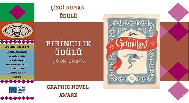 Aydın Doğan Uluslararası Karikatür Yarışması kapsamında düzenlenen “Çizgi Roman Ödülü” ve “Çocuk Kitabı İllüstrasyonu Ödülü” kazananları belirlendi.