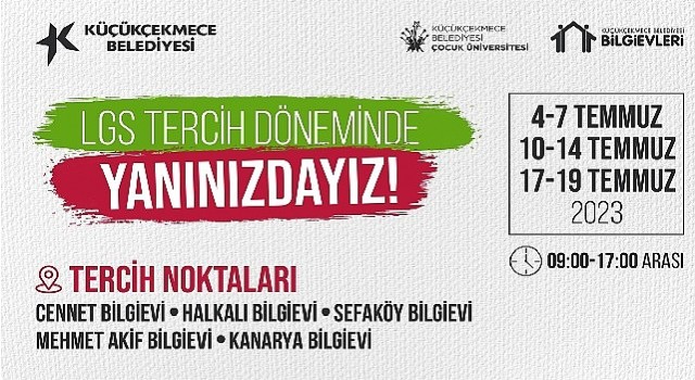 Küçükçekmece Belediyesi, öğrencileri tercih döneminde yalnız bırakmıyor