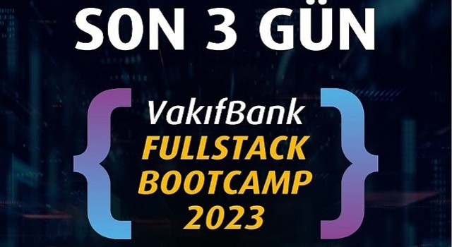 apos VakıfBank Fullstack Bootcamp 2023 için geri sayım başladı