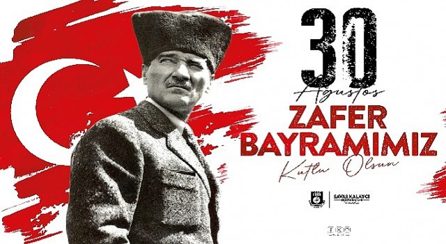 Başkan Kalaycının 30 Ağustos Zafer Bayramı Mesajı