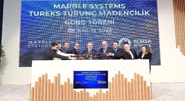 Borsa İstanbulda Gong Marble Systems Tureks Turunç Madencilik İçin Çaldı