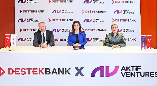 Aktif Ventures ve Destekbanktan önemli iş birliği