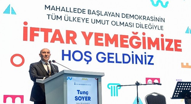 İzmir Büyükşehir Belediye Başkanı Tunç Soyer bin 293 muhtarla iftar yemeğinde bir araya geldi Hepiniz Allaha emanet olun