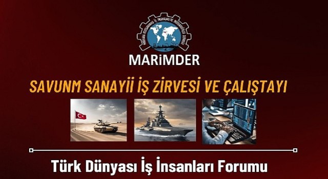 Savunma Sanayii Zirvesinde İş Dünyası Bir Araya Geliyor!