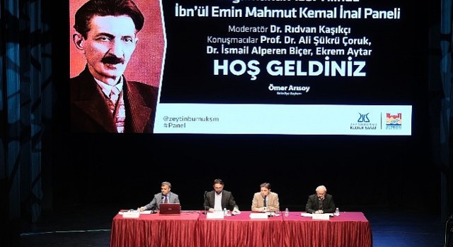 Doğumunun 153. Yılında İbnül Emin Mahmut Kemal İnal Paneli Zeytinburnu Kültür Sanatta düzenlendi