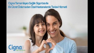 Cigna Tamamlayıcı Sağlık Sigortası, Pandemi Döneminde Avantajlarıyla Öne Çıkıyor